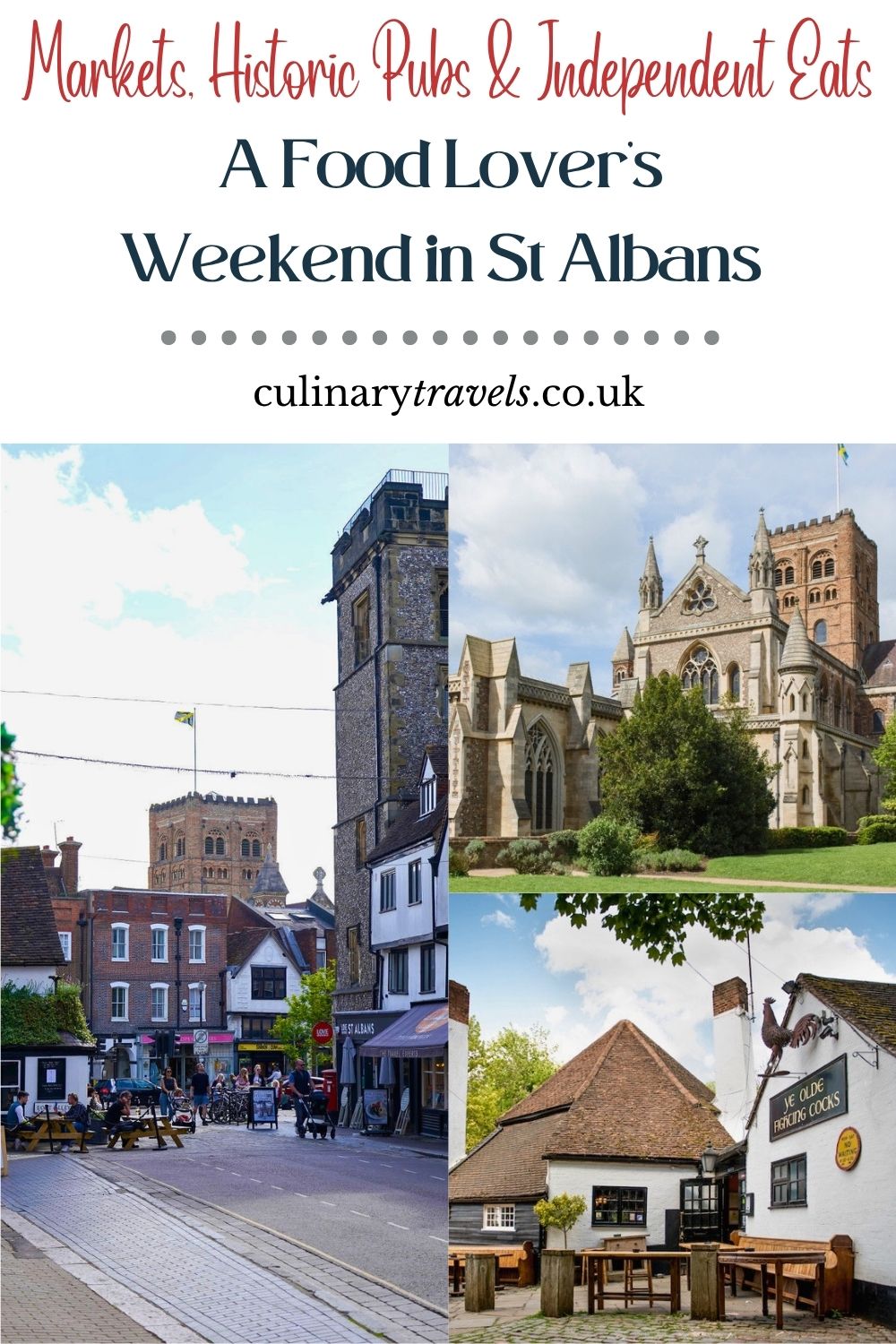 Collage promoting a food lover’s weekend in St Albans, featuring the cathedral, historic streets and Ye Olde Fighting Cocks alongside the text “A Food Lover’s Weekend in St Albans”.